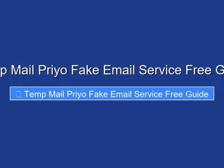 Temp Mail Priyo Fake Email Service Free Guide