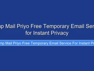 Temp Mail Priyo Free Temporary Email Service for Instant Privacy