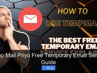Temp Mail Priyo Free Temporary Email Service Guide