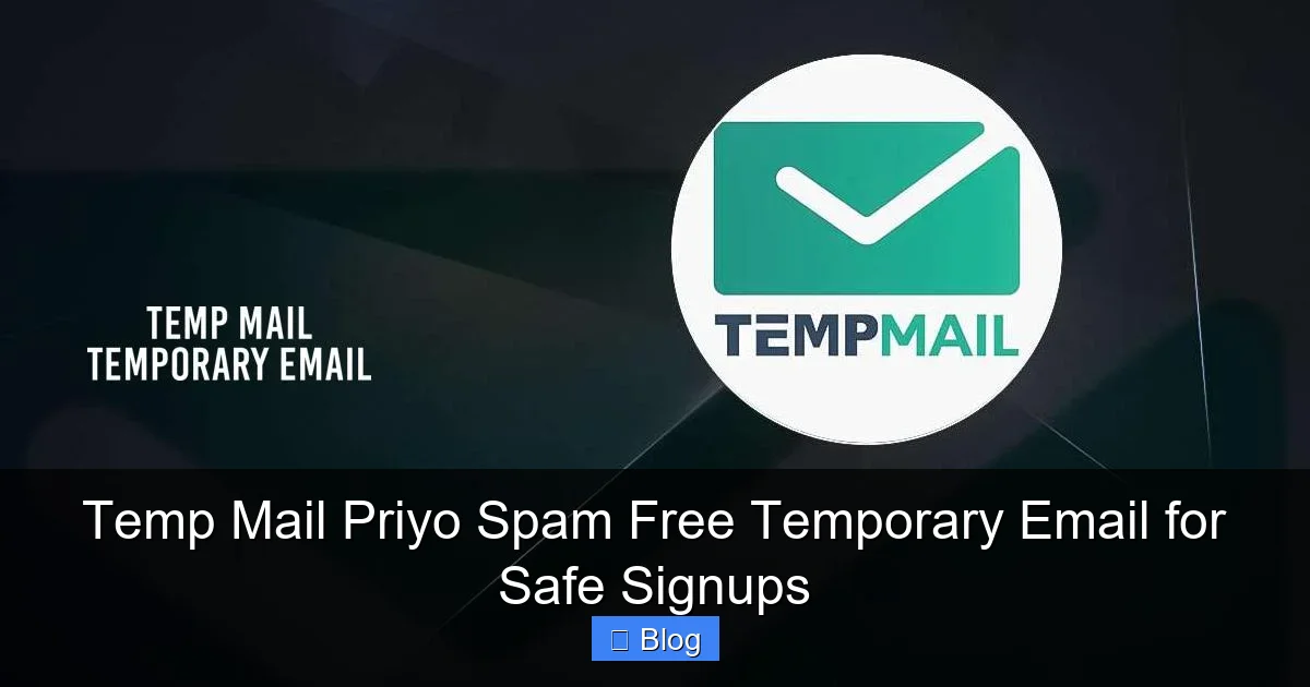 Temp Mail Priyo Spam Free Temporary Email for Safe Signups