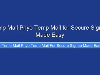 Temp Mail Priyo Temp Mail for Secure Signup Made Easy