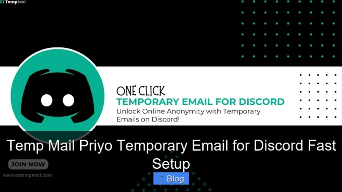 Temp Mail Priyo Temporary Email for Discord Fast Setup