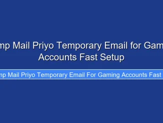 Temp Mail Priyo Temporary Email for Gaming Accounts Fast Setup
