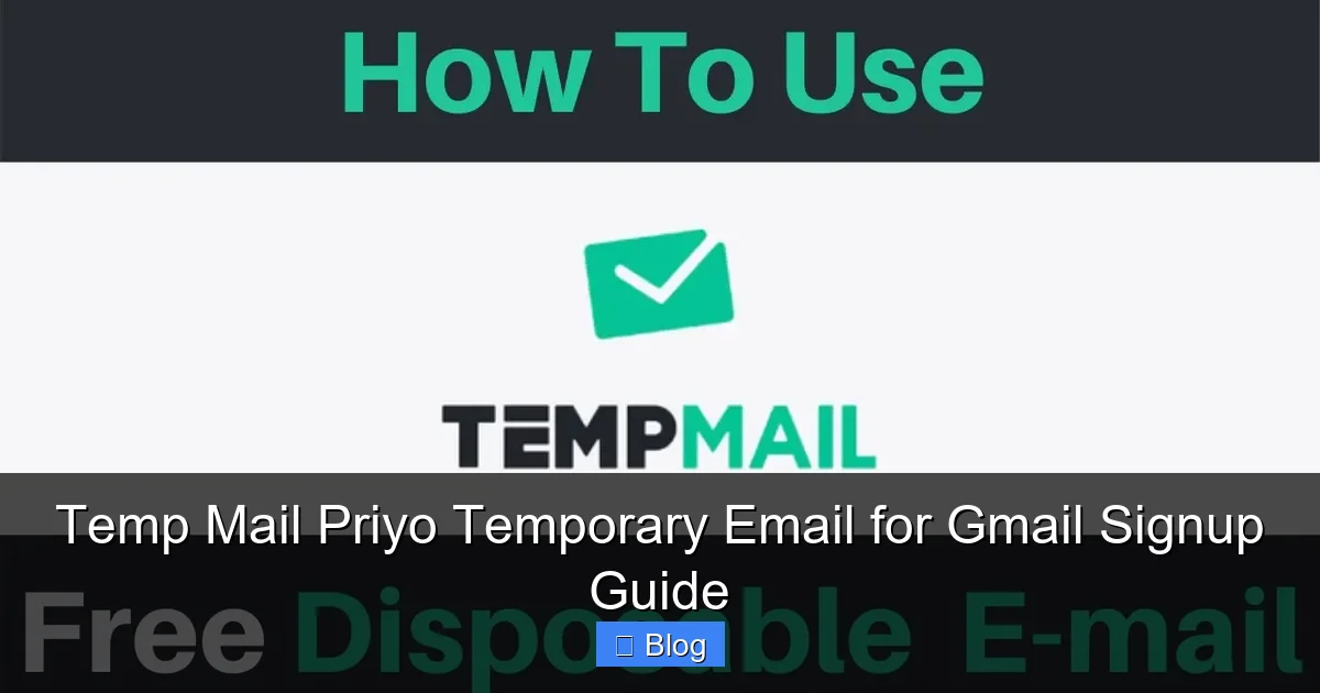 Temp Mail Priyo Temporary Email for Gmail Signup Guide