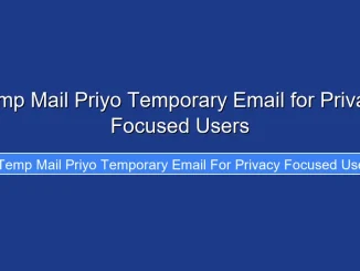 Temp Mail Priyo Temporary Email for Privacy Focused Users