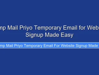 Temp Mail Priyo Temporary Email for Website Signup Made Easy