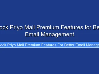 Unlock Priyo Mail Premium Features for Better Email Management